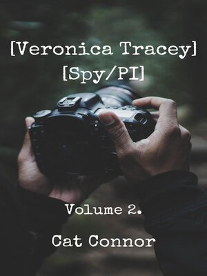 cover image of Veronica Tracey Spy/PI, Volume Two